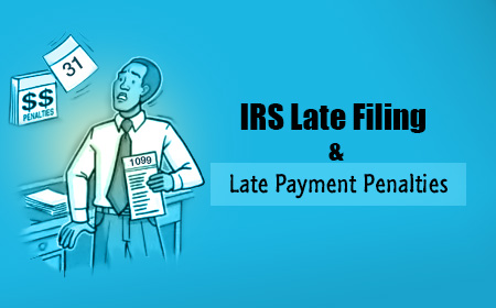 IRS 1099 Late Filing and Late Payments Penalties