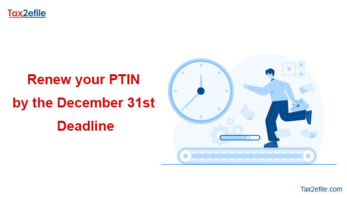 IRS PTIN by the December 31st Deadline?