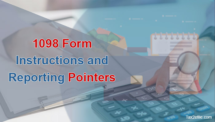 Form 1098 instructions and Reporting Pointers