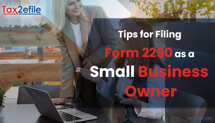 Tips to file 2290 form