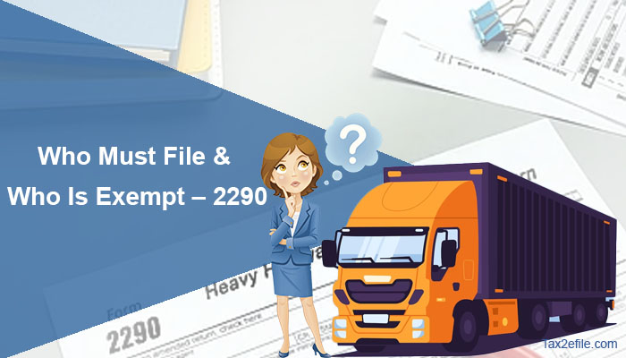 who must file form 2290