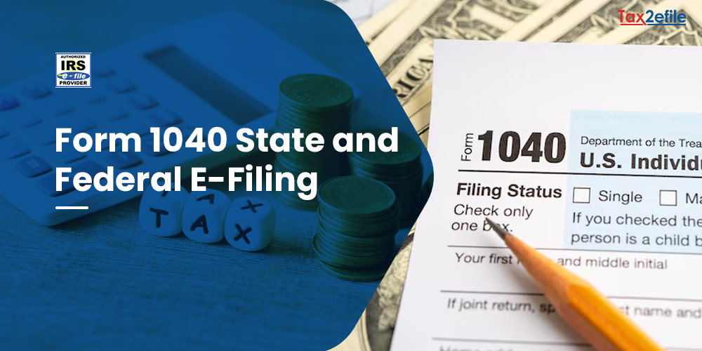 IRS Form 1040 State and Federal Filing