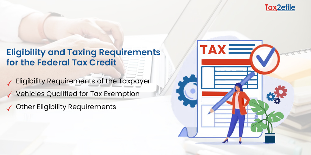 Eligibility and taxing requirements